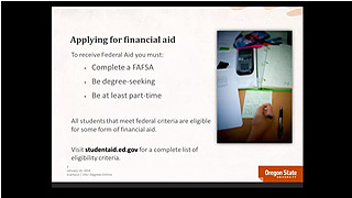 Video of webinar on financial aid 101 presented by Oregon State Ecampus. Video of webinar on financial aid 101 presented by Oregon State Ecampus.