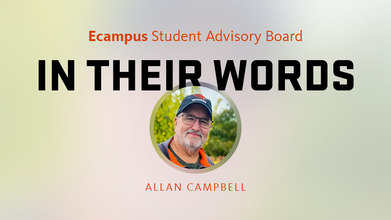 A graphic that says Ecampus Student Advisory Board, In Their Words, with an inset circular photo of Oregon State University student Allan Campbell.