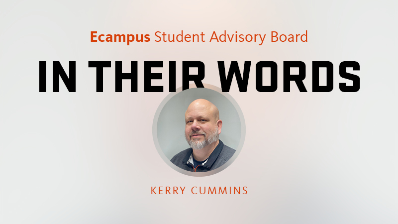 A graphic that says Ecampus Student Advisory Board, In Their Words, with an inset circular photo of Oregon State University student Kerry Cummins.